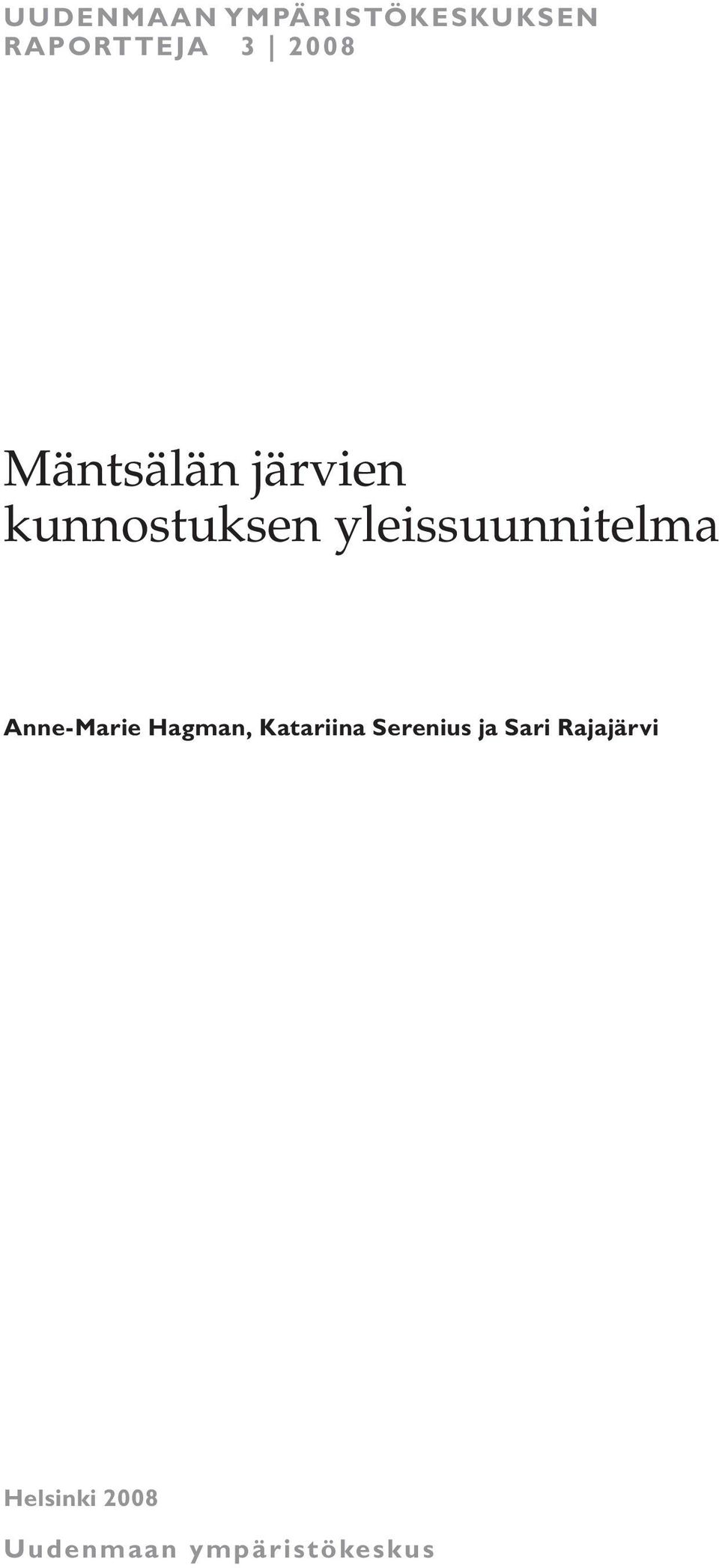 Anne-Marie Hagman, Katariina Serenius ja Sari