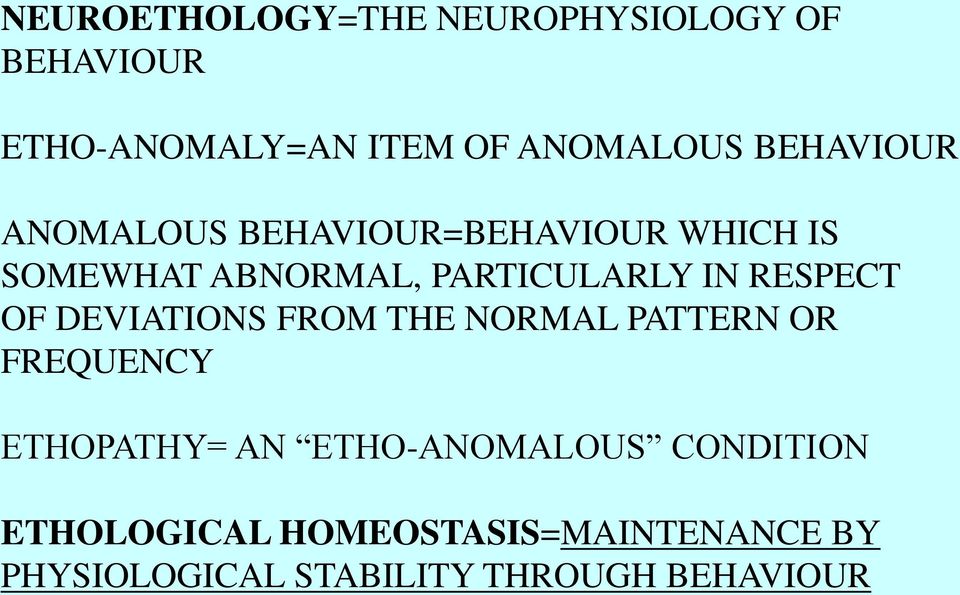 RESPECT OF DEVIATIONS FROM THE NORMAL PATTERN OR FREQUENCY ETHOPATHY= AN