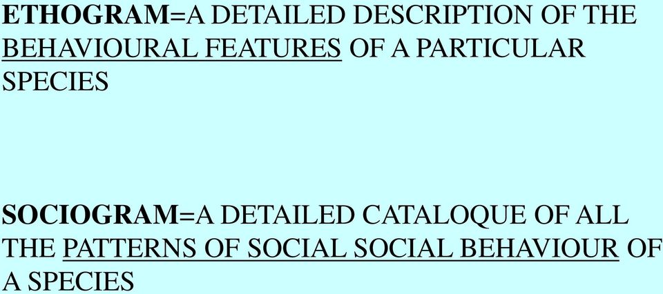 SPECIES SOCIOGRAM=A DETAILED CATALOQUE OF