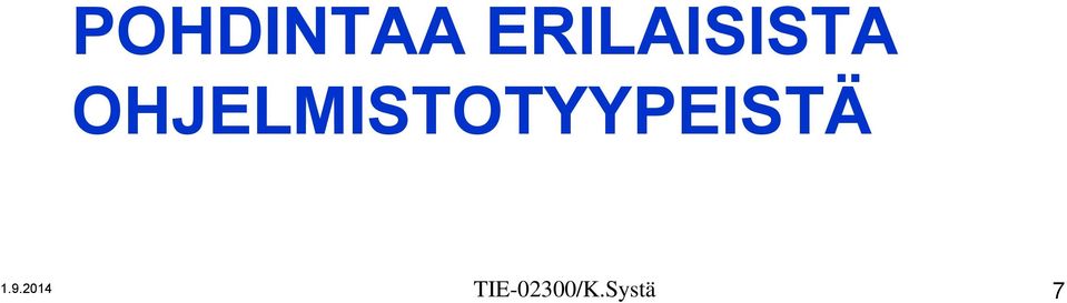 Systä 7 POHDINTAA