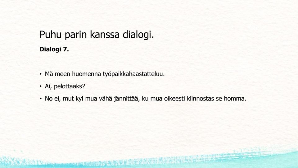 työpaikkahaastatteluu.