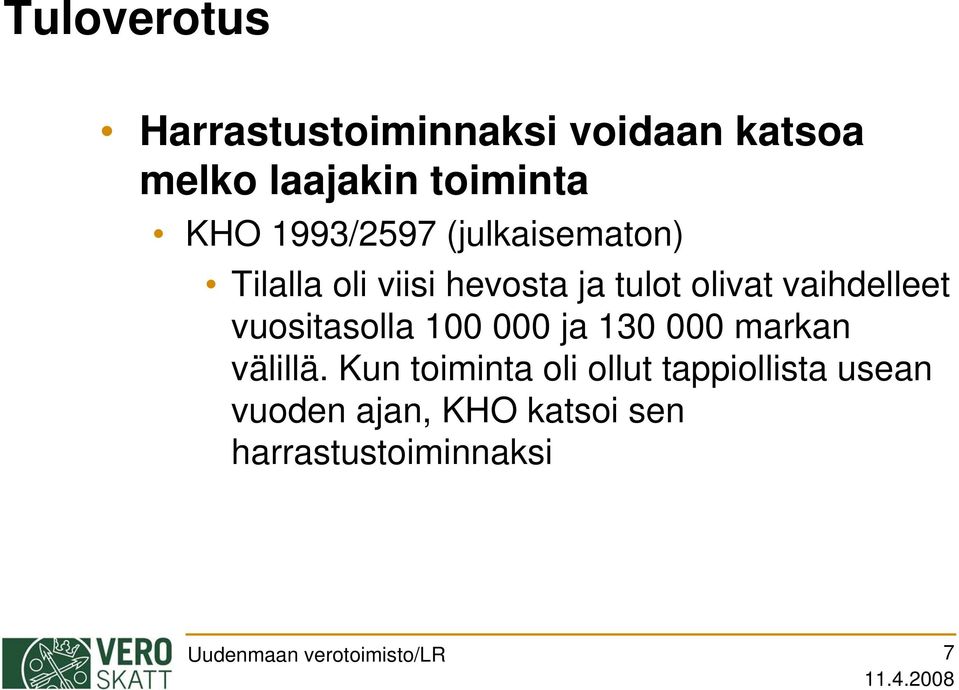 vuositasolla 100 000 ja 130 000 markan välillä.