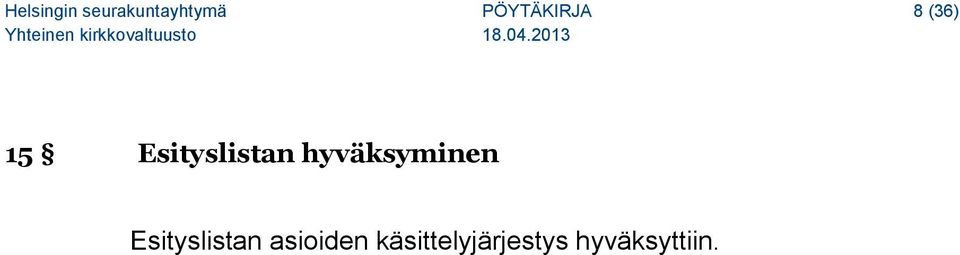 Esityslistan hyväksyminen