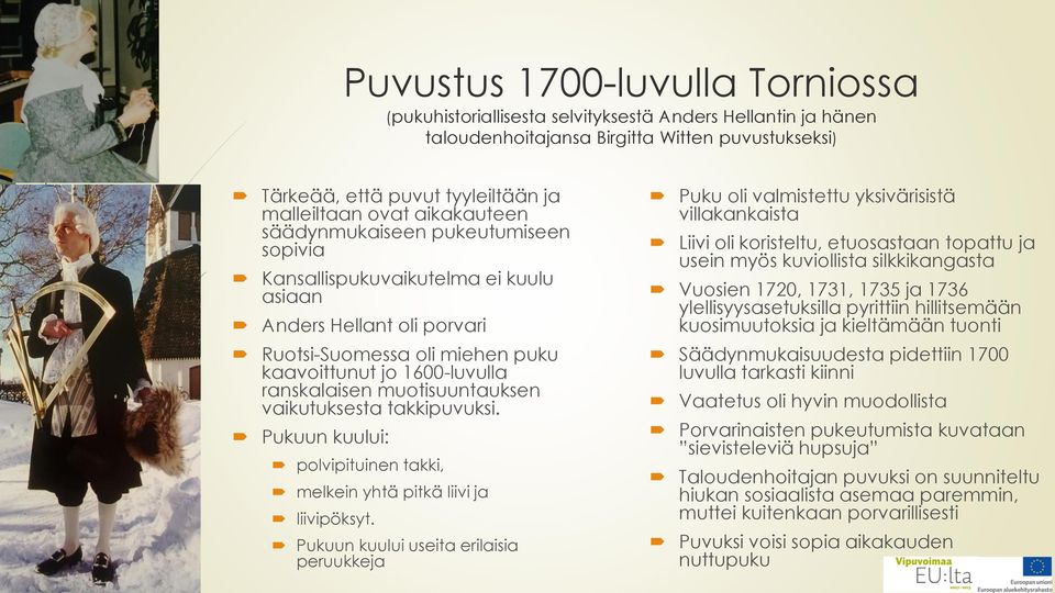 muotisuuntauksen vaikutuksesta takkipuvuksi. Pukuun kuului: polvipituinen takki, melkein yhtä pitkä liivi ja liivipöksyt.