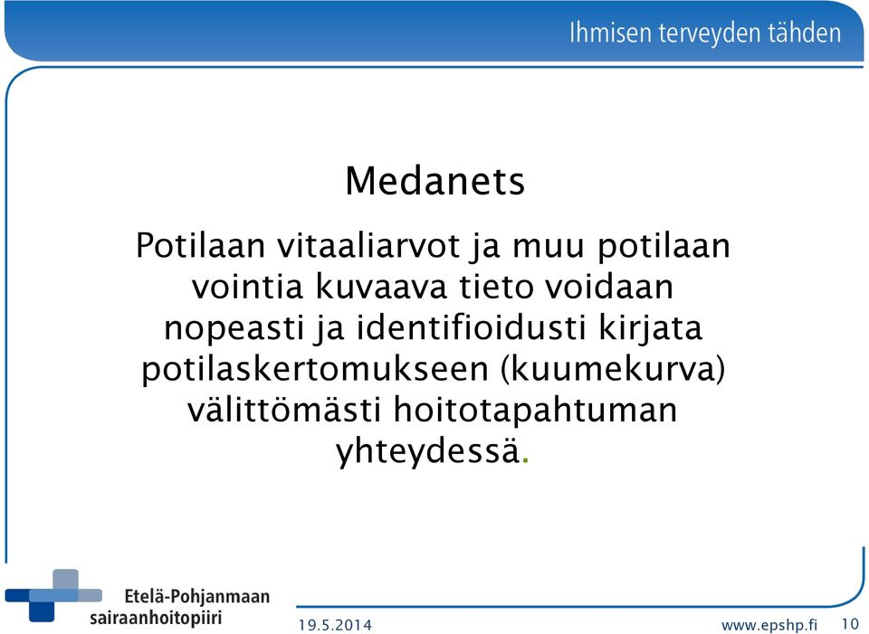 identifioidusti kirjata potilaskertomukseen