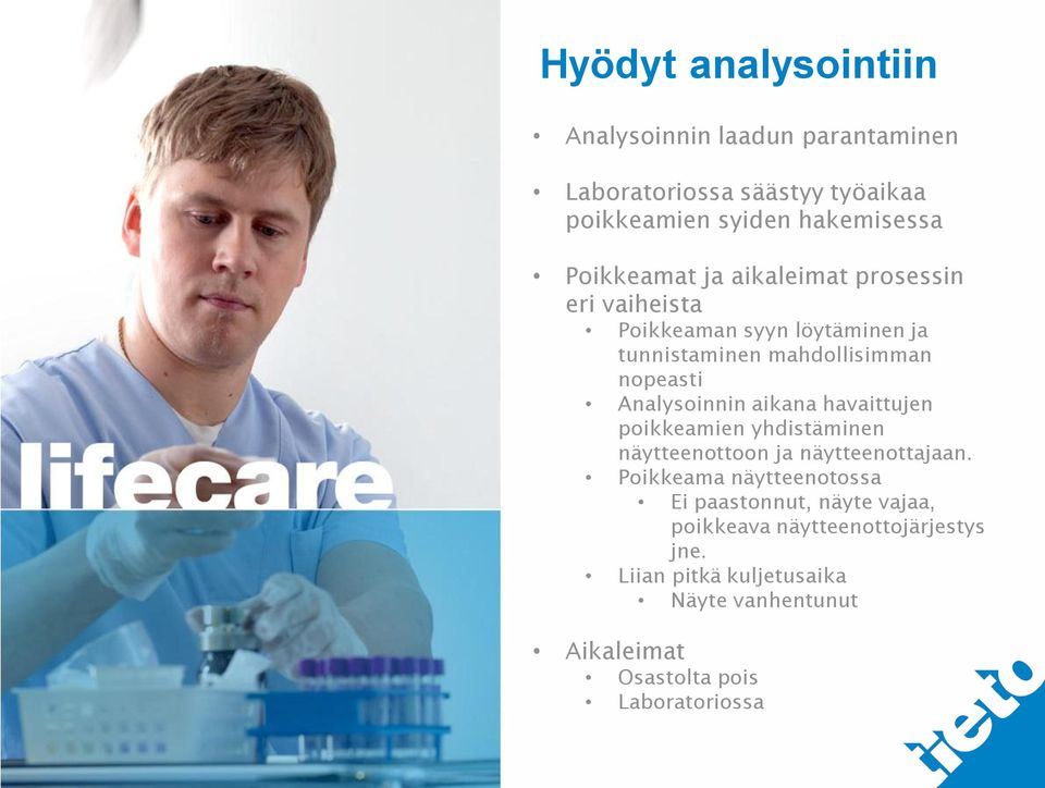 Analysoinnin aikana havaittujen poikkeamien yhdistäminen näytteenottoon ja näytteenottajaan.