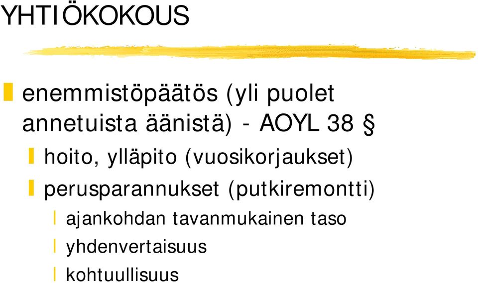 (vuosikorjaukset) perusparannukset