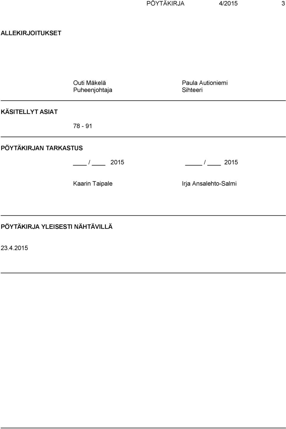 78-91 PÖYTÄKIRJAN TARKASTUS / 2015 / 2015 Kaarin Taipale