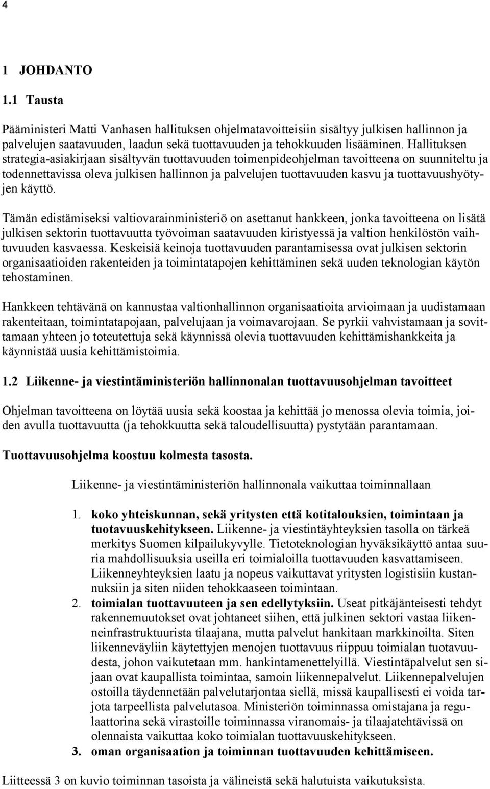 tuottavuushyötyjen käyttö.