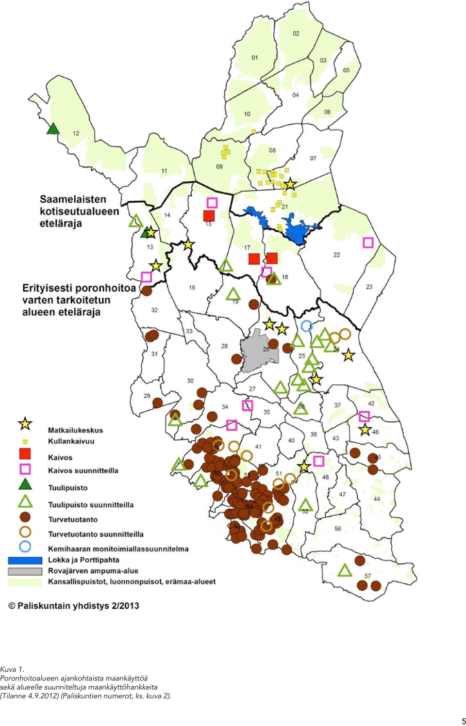 maankäyttöä sekä alueelle