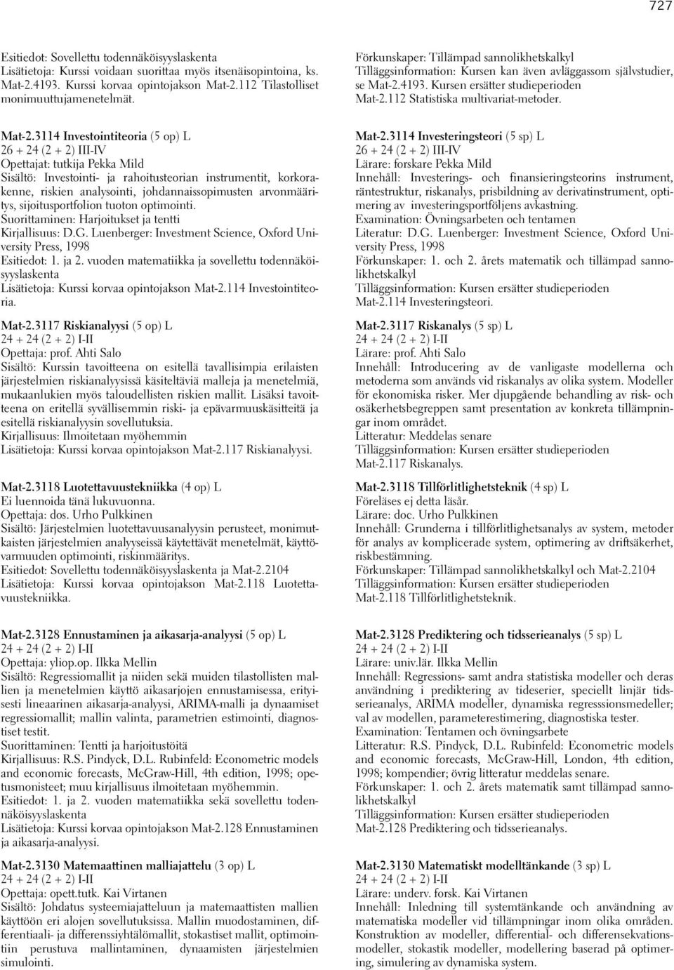 112 Statistiska multivariat-metoder. Mat-2.