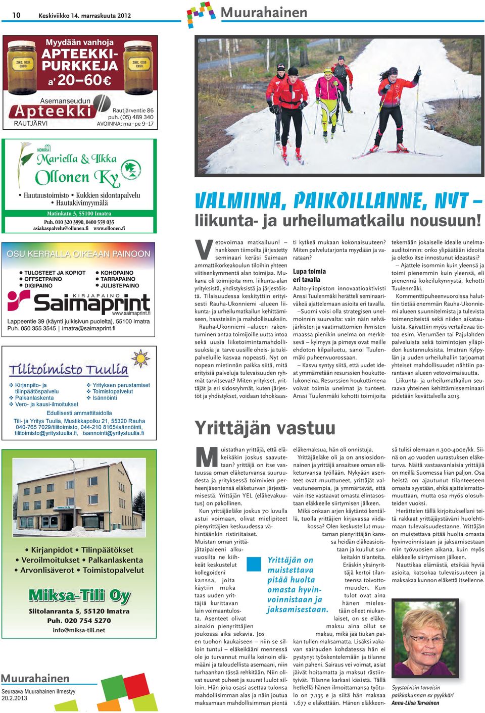 fi www.ollonen.fi Valmiina, paikoillanne, nyt liikunta- ja urheilumatkailu nousuun!