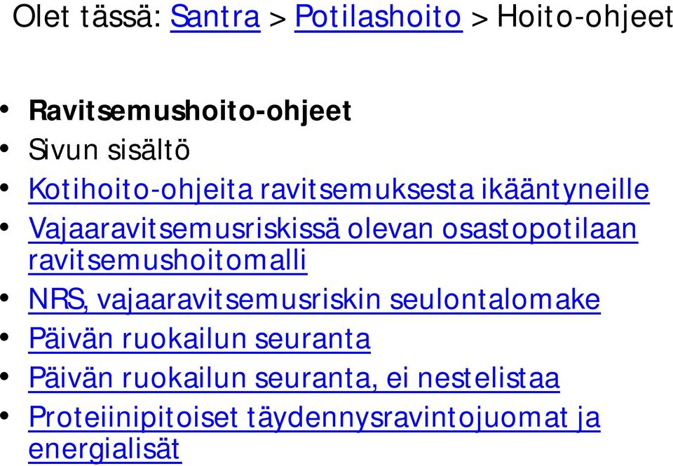 osastopotilaan ravitsemushoitomalli NRS, vajaaravitsemusriskin seulontalomake Päivän