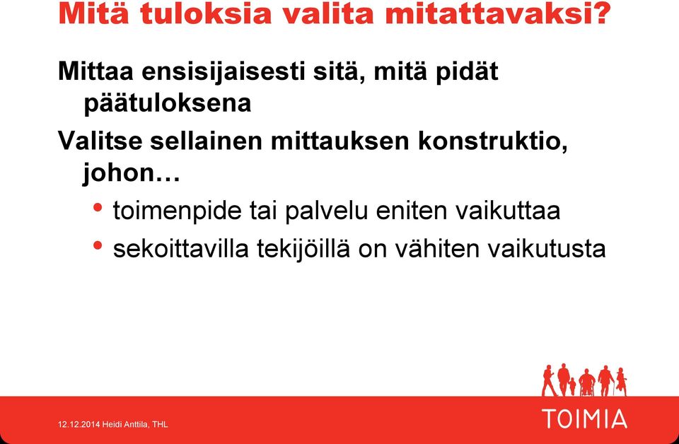 Valitse sellainen mittauksen konstruktio, johon