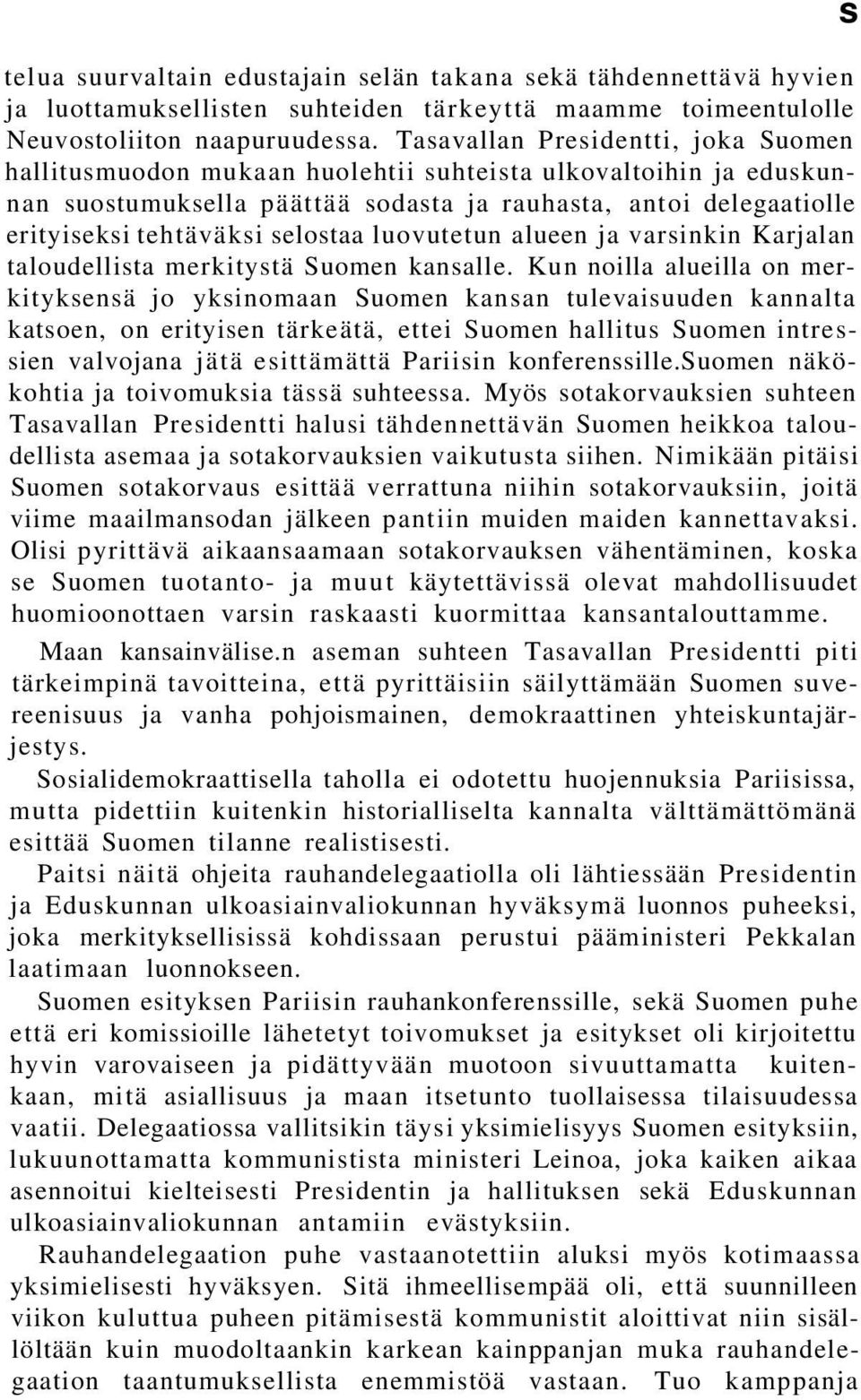 selostaa luovutetun alueen ja varsinkin Karjalan taloudellista merkitystä Suomen kansalle.