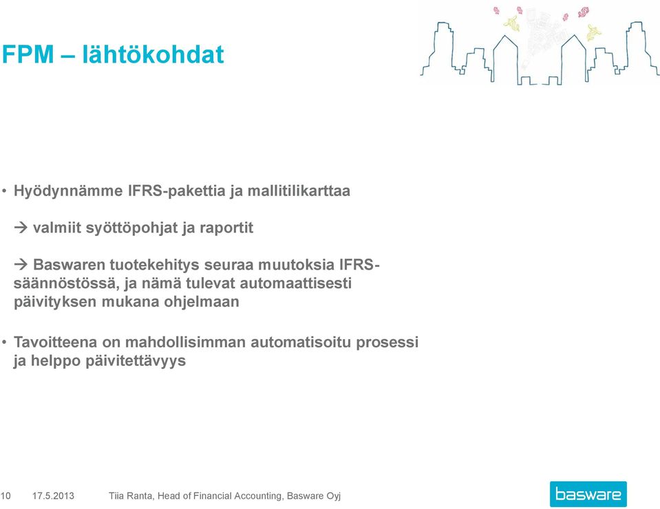 automaattisesti päivityksen mukana ohjelmaan Tavoitteena on mahdollisimman