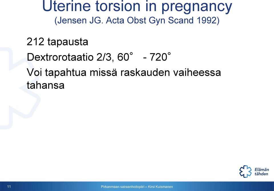 tapausta Dextrorotaatio 2/3, 60-720