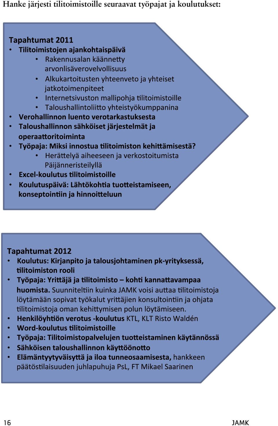 seuraavat työpajat