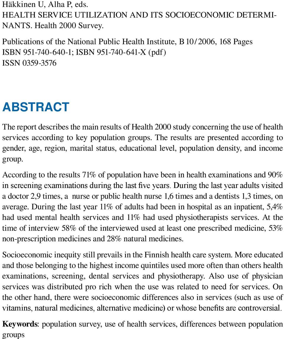 study concerning the use of health services according to key population groups.