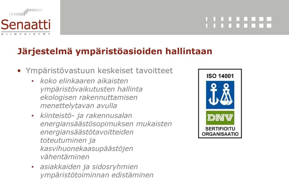 kiinteistö- ja rakennusalan energiansäästösopimuksen mukaisten energiansäästötavoitteiden