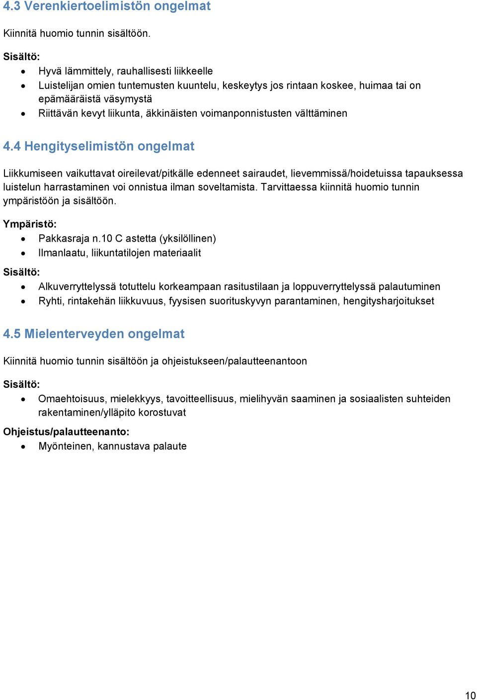 voimanponnistusten välttäminen 4.