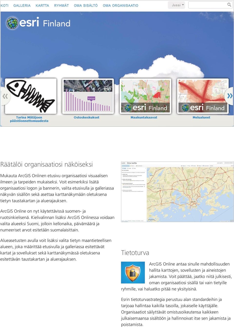 ArcGIS Online on nyt käytettävissä suomen- ja ruotsinkielisenä.