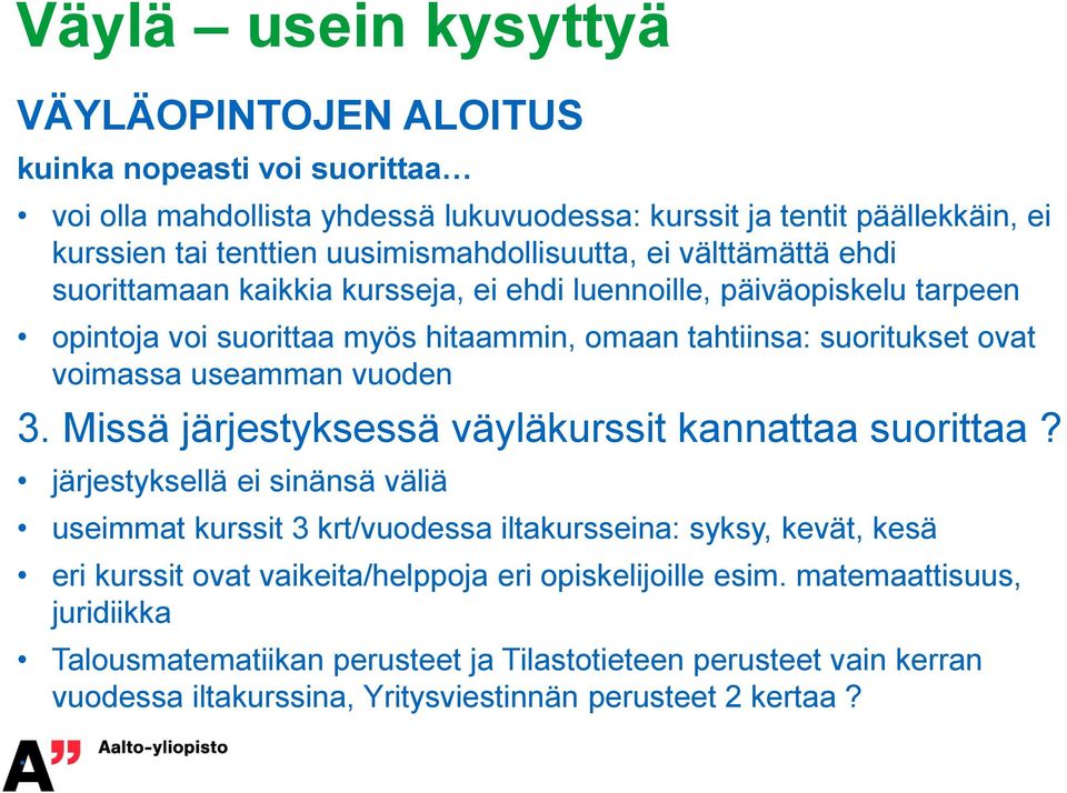 vuoden 3. Missä järjestyksessä väyläkurssit kannattaa suorittaa?