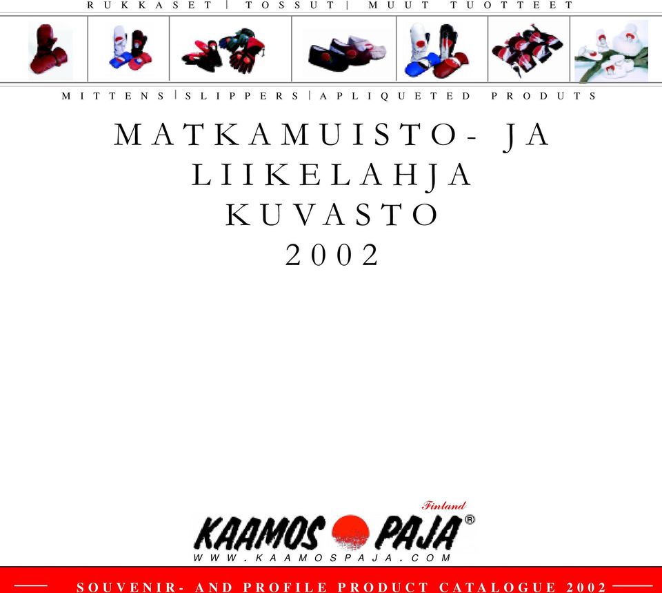 MATKAMUISTO- JA LIIKELAHJA KUVASTO 2002 Finland W W W.