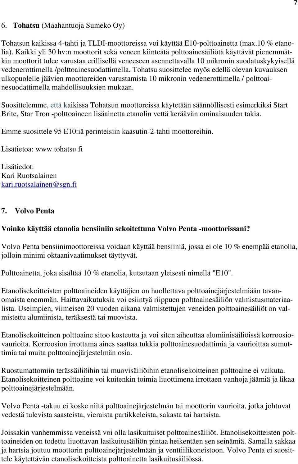 vedenerottimella /polttoainesuodattimella.