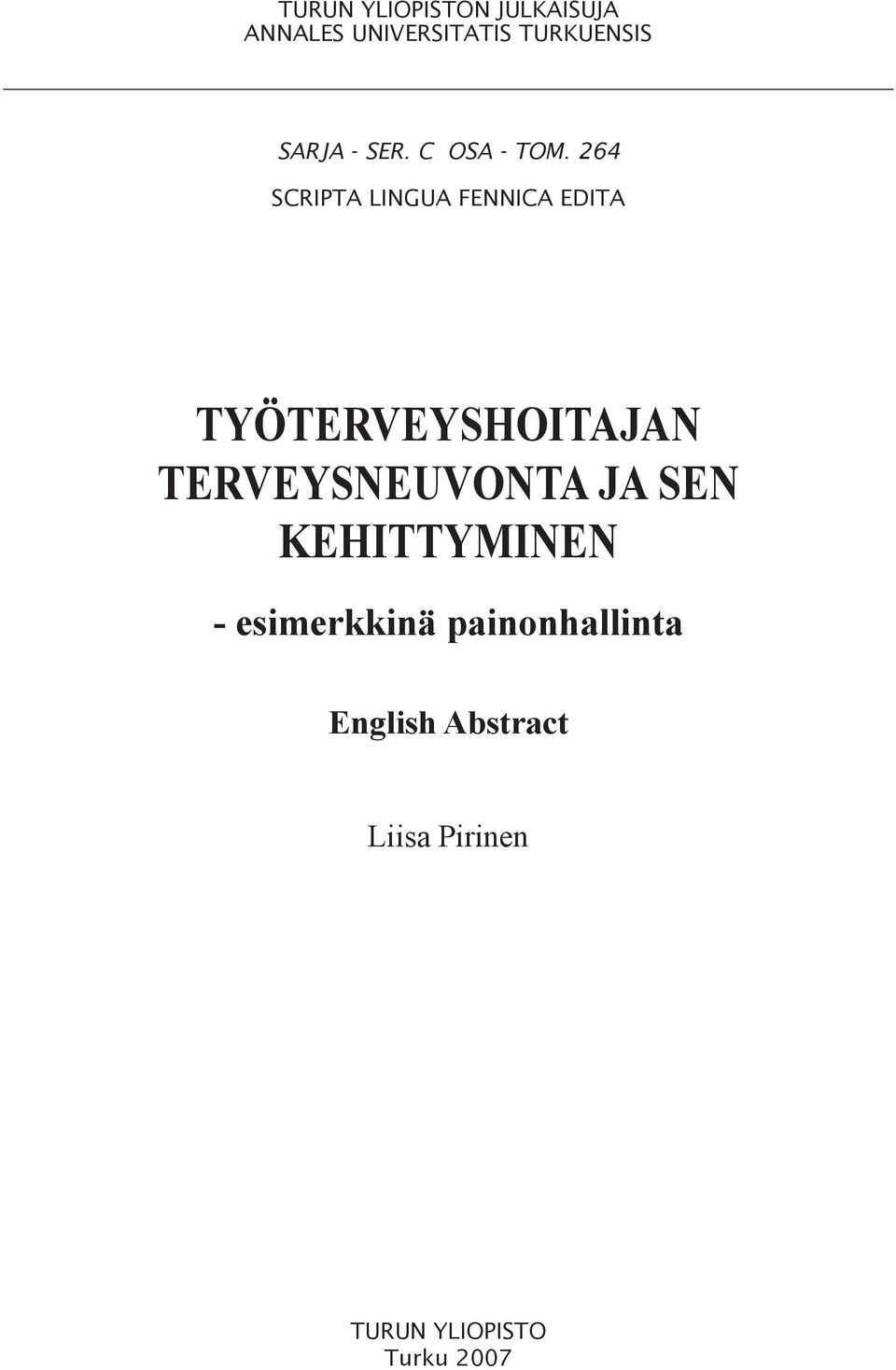 264 SCRIPTA LINGUA FENNICA EDITA TYÖTERVEYSHOITAJAN