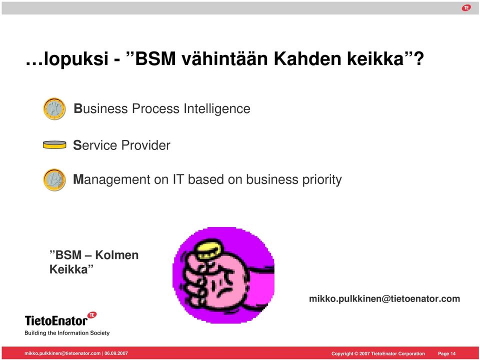 Management on IT based on business priority