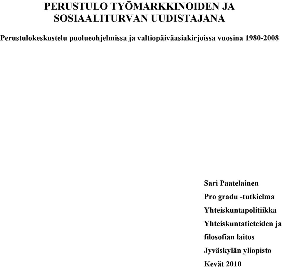 vuosina 1980-2008 Sari Paatelainen Pro gradu -tutkielma