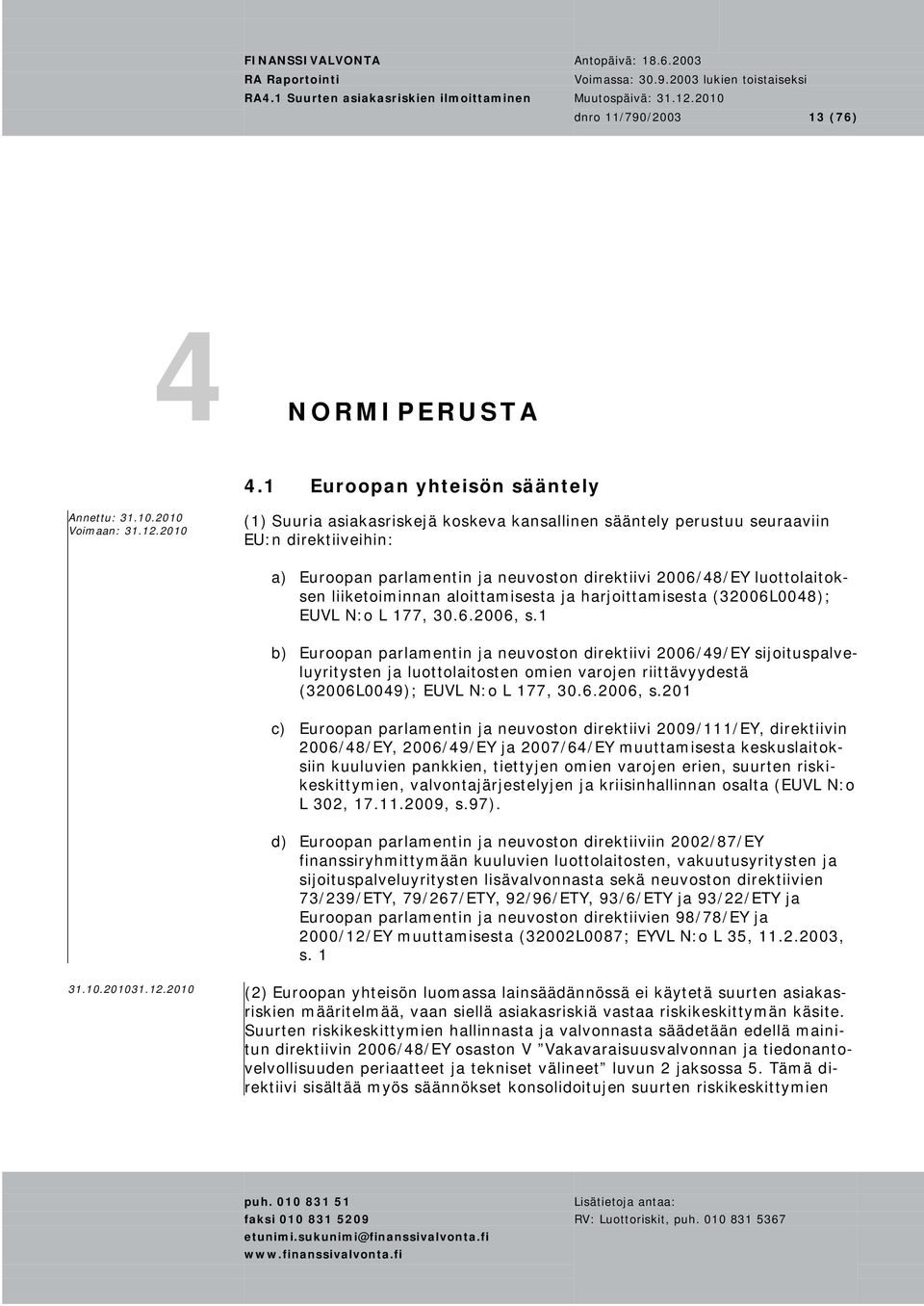 liiketoiminnan aloittamisesta ja harjoittamisesta (32006L0048); EUVL N:o L 177, 30.6.2006, s.