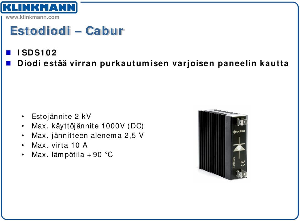 Estojännite 2 kv Max.