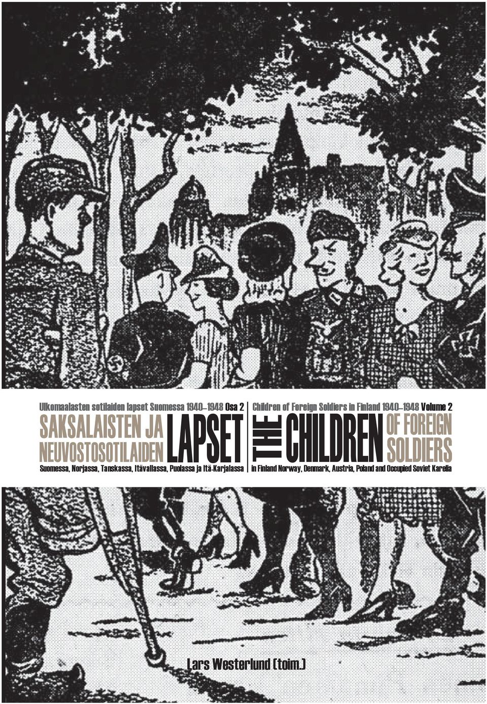 Itä-Karjalassa Children of Foreign Soldiers in Finland 1940 1948 Volume 2 CHILDREN OF