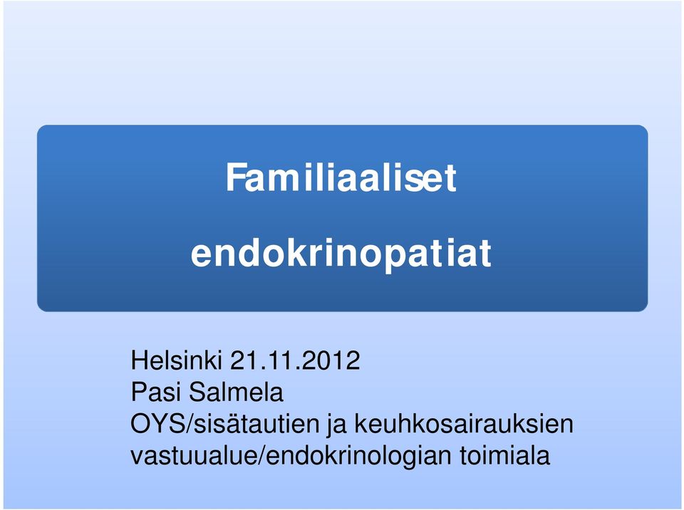 2012 Pasi Salmela OYS/sisätautien