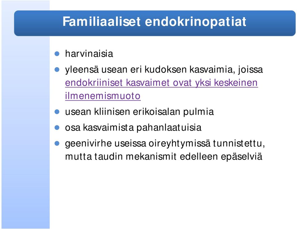 ilmenemismuoto usean kliinisen erikoisalan pulmia osa kasvaimista