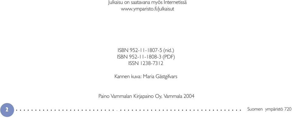 ) ISBN 952-11-1808-3 (PDF) ISSN 1238-7312 Kannen