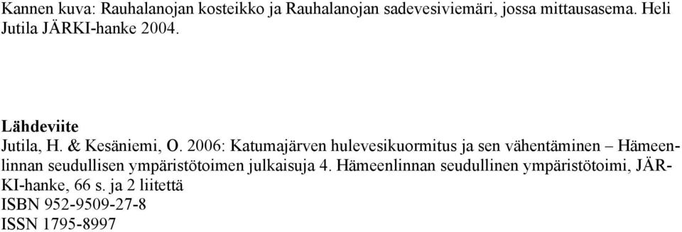 2006: Katumajärven hulevesikuormitus ja sen vähentäminen Hämeenlinnan seudullisen