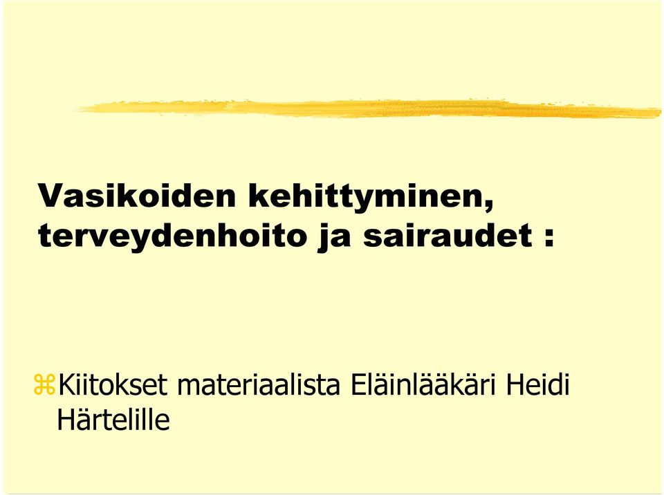 sairaudet : Kiitokset