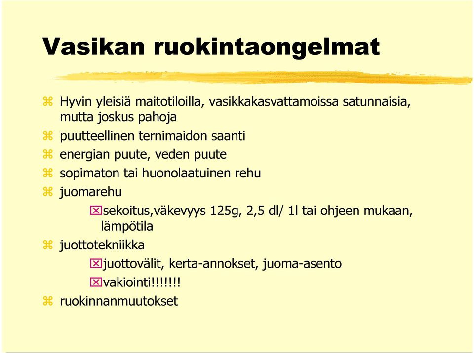 tai huonolaatuinen rehu juomarehu sekoitus,väkevyys 125g, 2,5 dl/ 1l tai ohjeen mukaan,