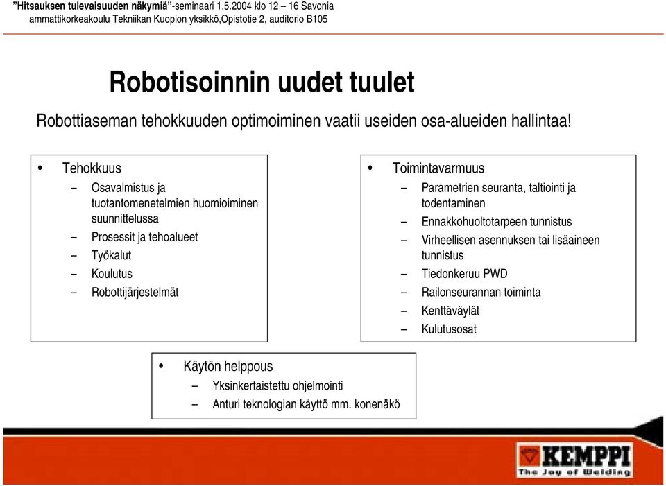 useiden osa-alueiden hallintaa!