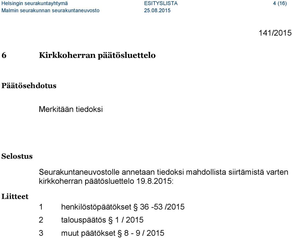 mahdollista siirtämistä varten kirkkoherran päätösluettelo 19.8.