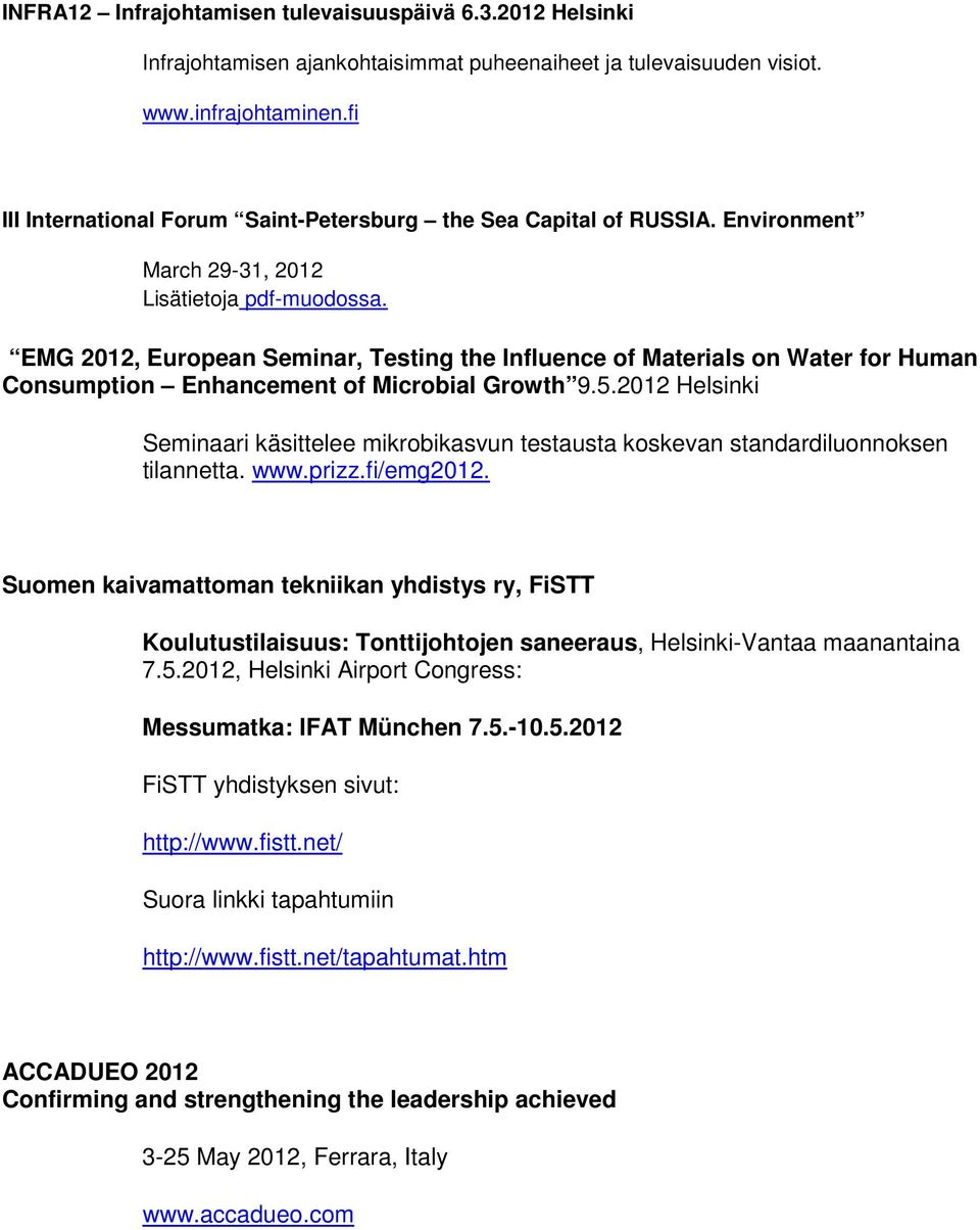 EMG 2012, European Seminar, Testing the Influence of Materials on Water for Human Consumption Enhancement of Microbial Growth 9.5.