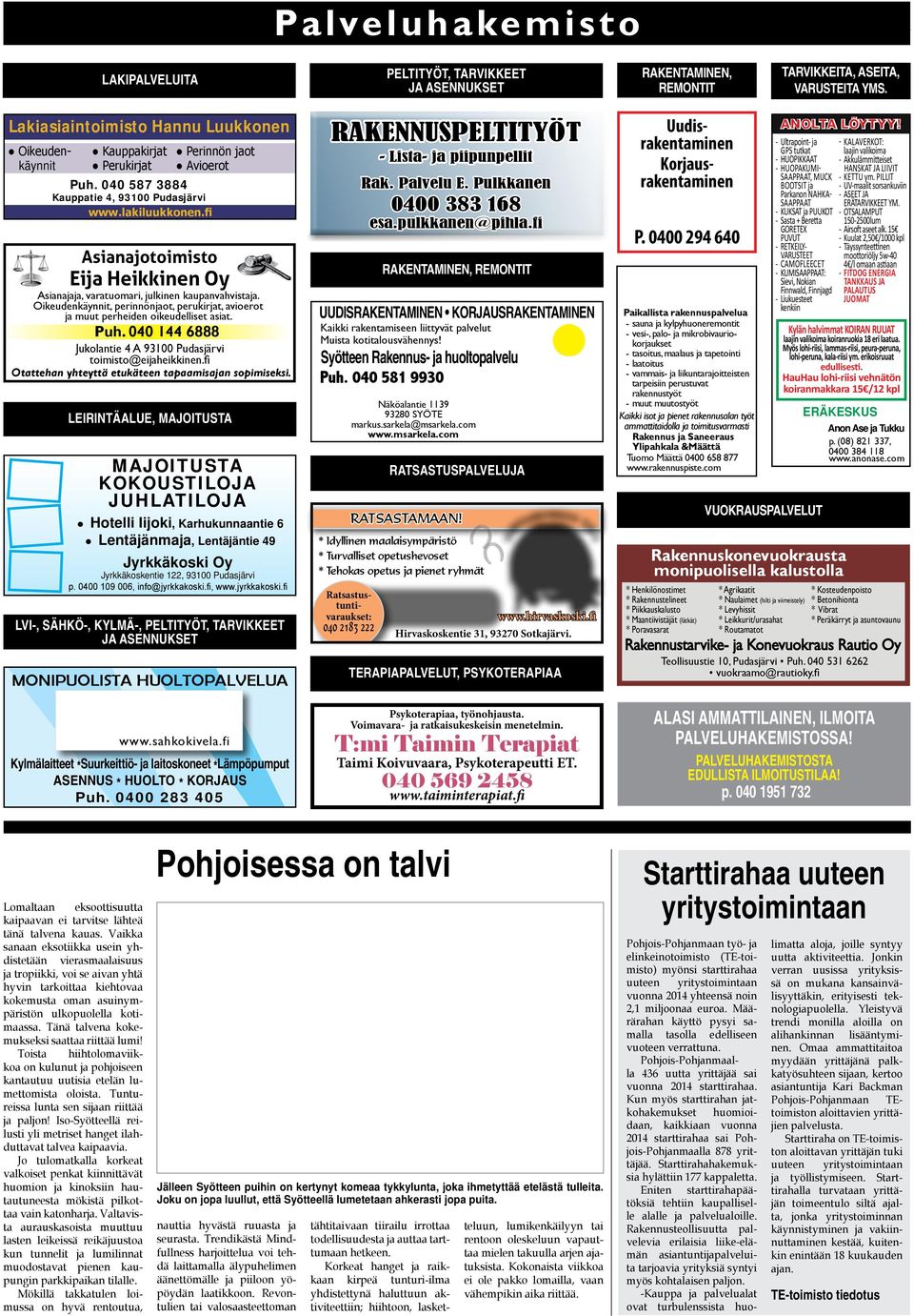 fi Asianajotoimisto Eija Heikkinen Oy Asianajaja, varatuomari, julkinen kaupanvahvistaja. Oikeudenkäynnit, perinnönjaot, perukirjat, avioerot ja muut perheiden oikeudelliset asiat. Puh.