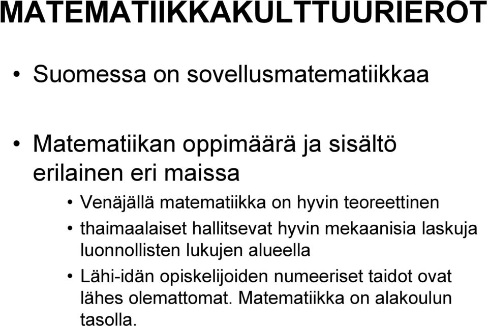 thaimaalaiset hallitsevat hyvin mekaanisia laskuja luonnollisten lukujen alueella