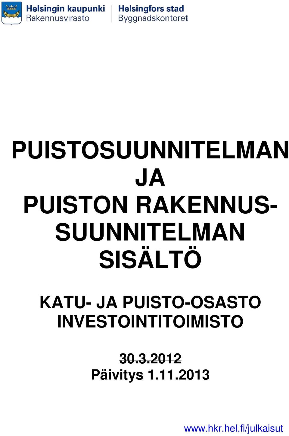 JA PUISTO-OSASTO INVESTOINTITOIMISTO