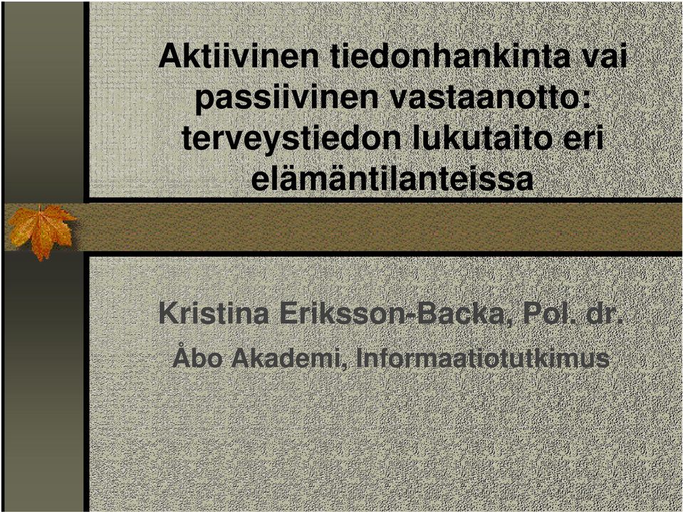 elämäntilanteissa Kristina