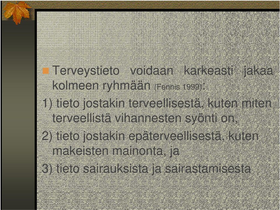 terveellistä vihannesten syönti on, 2) tieto jostakin