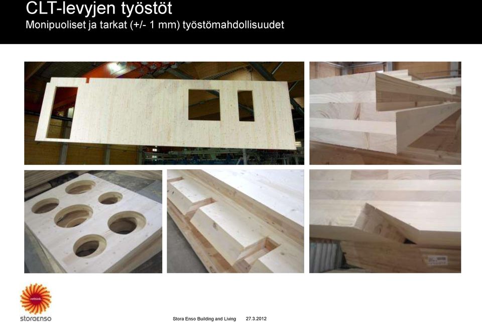 1 mm) työstömahdollisuudet